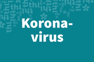 Terveyden ja hyvinvointilaitoksen Koronavirustiedote