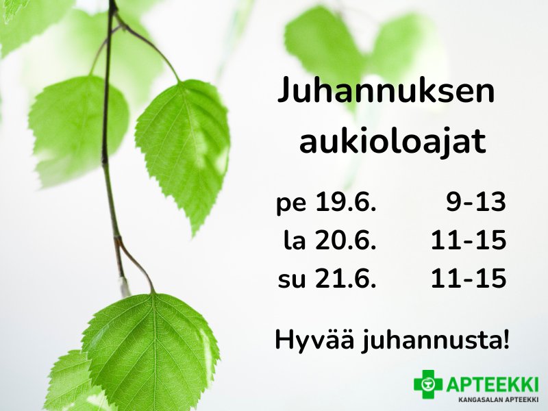 Juhannukset erikoisaukioloajat: 19.6. klo 9-13, 20.6.. klo 11-15, 21.6. klo 11-15, Tervetuloa!
