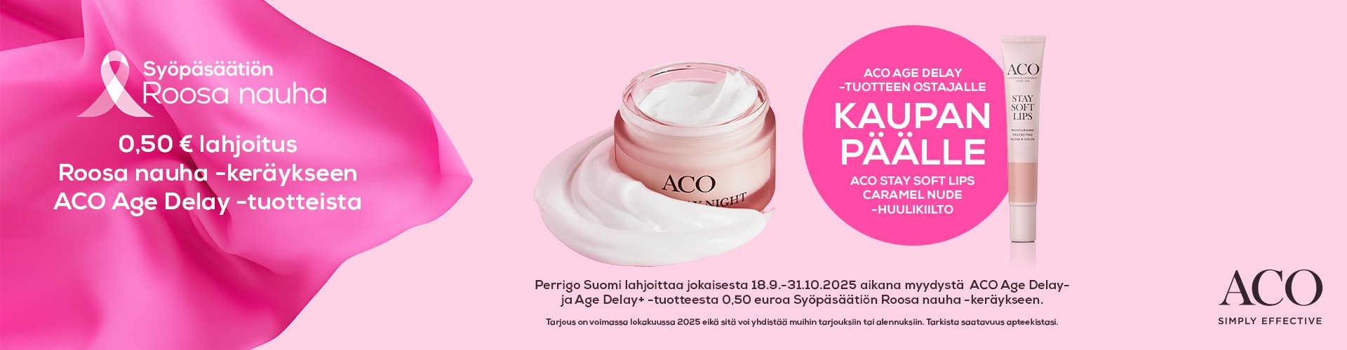 Osta ACO Age Delay -tuote ja saat kaupanpäälle ACO Stay Soft Lips -huulituotteen sävyssä Caramel Nude. Lisäksi ACO lahjoittaa 0,50 euroa jokaisesta myydystä Age Delay -tuotteesta Syöpäsäätiölle.