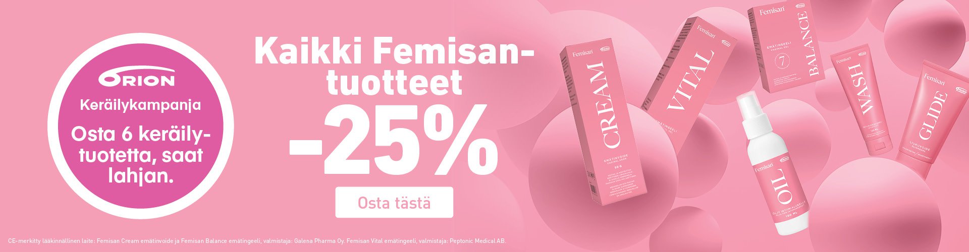 Femisan hoitoa ja huolenpitoa!