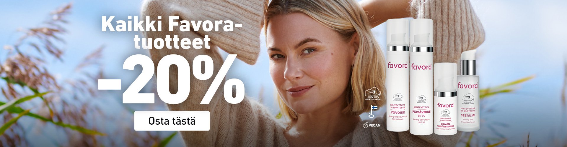 Favora hellävaraista ihonhoitoa edullisesti!