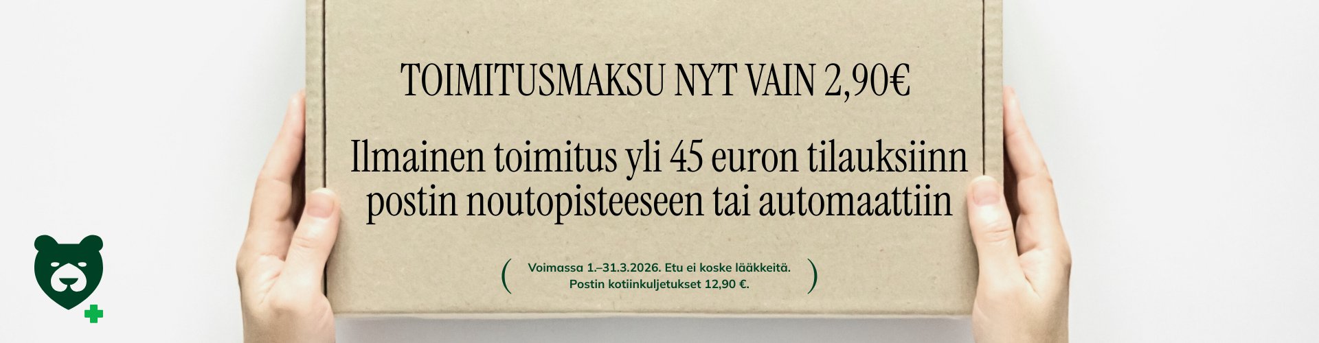 Maaliskuussa edulliset toimituskulut!