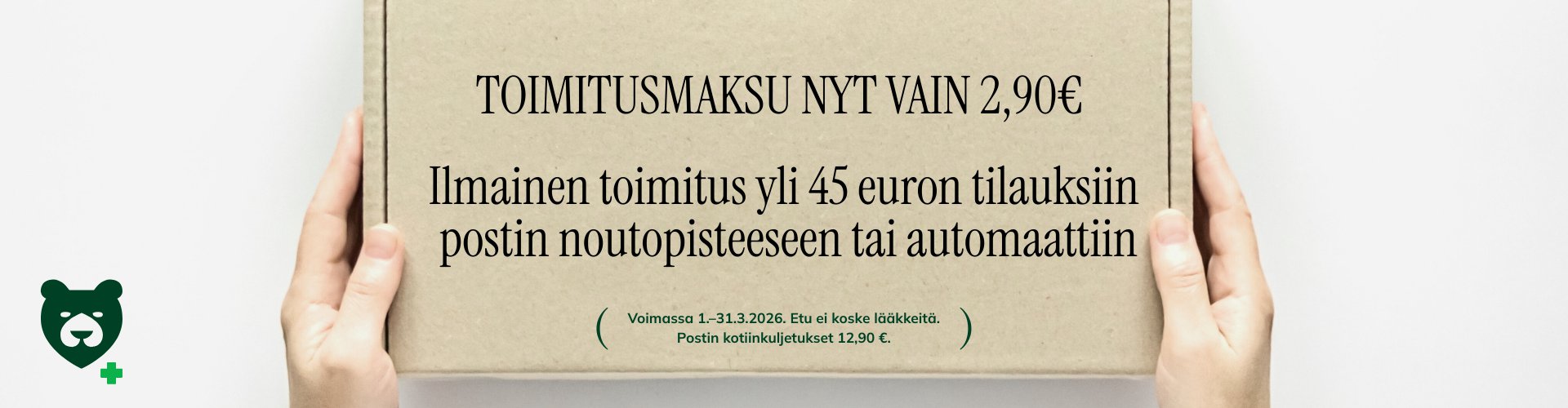 Maaliskuussa edulliset toimituskulut!
