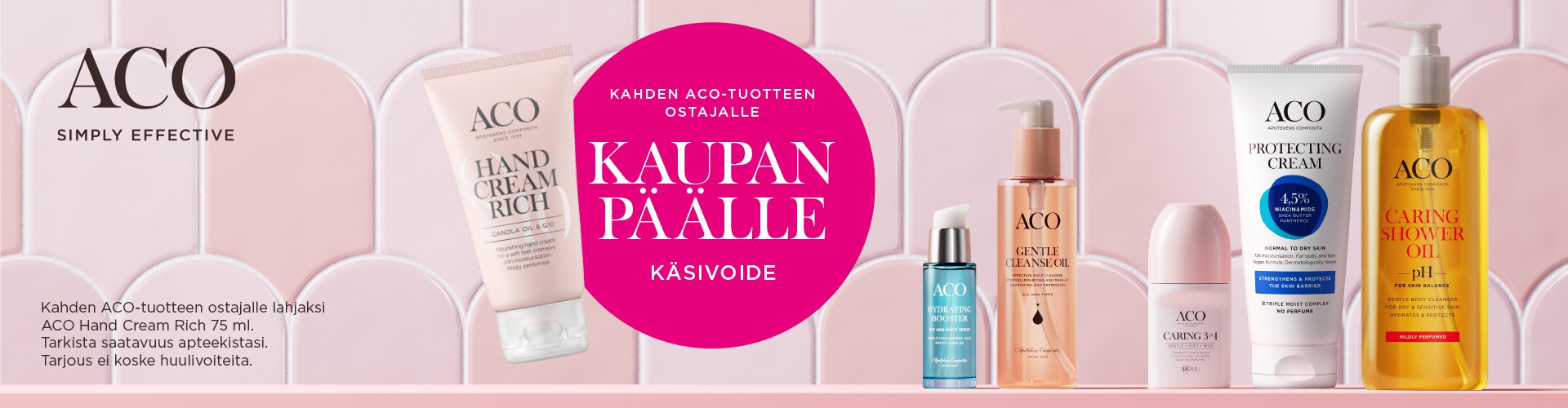 Aco party kaupanpäälle käsivoide kahden tuotteen ostajalle